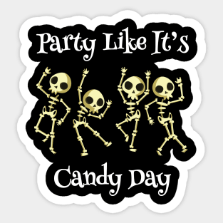 Funny Skeleton Party Like It's Candy Day Halloween Sticker